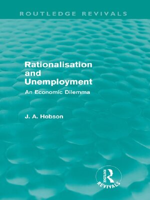 cover image of Rationalisation and Unemployment (Routledge Revivals)